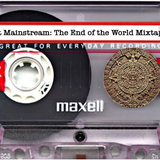 Almost Mainstream: The End of the World Mixtape