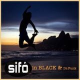 SIFĂ’ in BLACK & Dr Funk