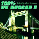 100% UK Reggae vol. 3