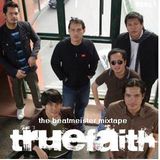 True Faith - The Perfect Mixtape