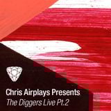 Chris Airplays presents The Diggers Live pt.2