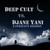 Deep Cult vs. DJane Yani - Night X-perience Session