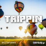 Trippin by Kirk Carpenter