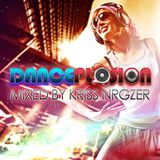 #013 Danceplosion with Kriss Nrgzer