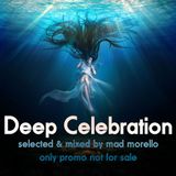 Mad Morello - Deep Celebration (Promo Mix)