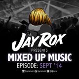 Jay Rox - Mixed up Music - September 2014