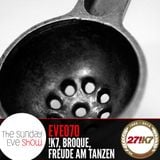 Sunday Eve #70 feat. !K7, Freude am Tanzen, Broque