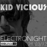 KID VICIOUS: ELECTRONIGHT 24/03/2012
