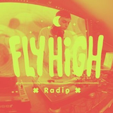 Fly High Radio Guest Mix (May 2014)