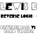 Reverse Logic (HARD TRANCE & REVERSE BASS)