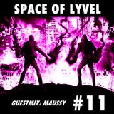 SPACE OF LYVEL #11 (Maussy Guestmix)