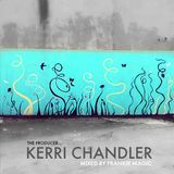 The Producer #01: Kerri Chandler