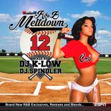 R&B MELTDOWN 12 MIXED BY DJ K-LOW AND DJ SPINDLER