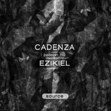 Cadenza Podcast | 110 - Ezikiel (Source)
