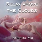 RELAX ABOVE THE CLOUDS - Morfou Ambient Mix