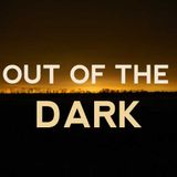 Out of the dark