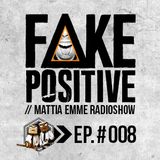 Fake Positive - Mattia Emme RadioShow 008