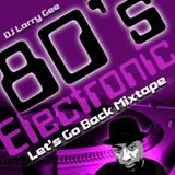 80's Electronic (Let's Go Back Mixtape)