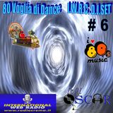 80 Voglia di Dance I.W.R.C. Web Radio D.J.Set # 6