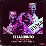 El Laberinto de Henry Saiz en Radio 3. Ep #16 "Italo Disco Parte 2"