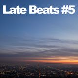 Late Beats #5