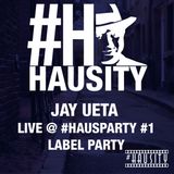 Jay Ueta - Live @ Hausity Label Party #1