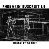 Phreakin' Buskruit 1.0 (Mixed By StriCt) - (A Buskruit demotape)