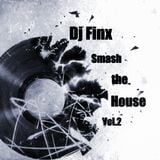 Dj Finix@Smash the House vol.2