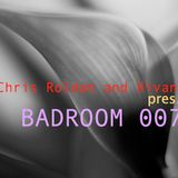 Chris Roldan & Hivani pres. Badroom #007