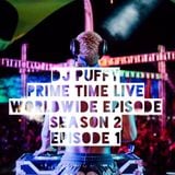 Dj Puffy - Prime Time Live Worldwide (Season 2, Episode 1)