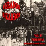 Veranos Bizarros - Vol. 5 "Verbenas y Ferias" - Emitido: 12 Agosto 2005 - Radio Gaucin FM