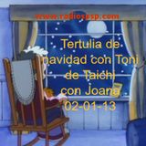 tertulia de navidad con Toni y Joana 02-01-13