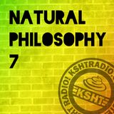 KSHTRadio.com Natural Philosophy Ep.07