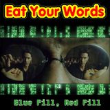 Blue Pill Red Pill - Dj Euphoria (Eat Your Words)