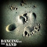'' DANCING ON THE SAND ''