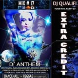 DJ QUALIFI_EXTRA CREDIT_MIX#17:D’ANTHEM