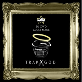 Gucci Mane - Trap God (Mixed by CWD)