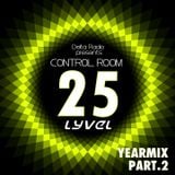 Delta Radio Presents CONTROL ROOM #25 | Host by LYVEL (Yearmix part. 2)