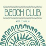 BEACH CLUB - House sessions. Mixed by Sacha Bae