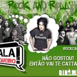 Rockcast #10 - Não Gostou? Então Vai Te Cattarse!