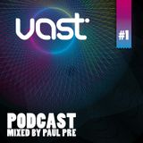 Paul Pre - vast Podcast #1