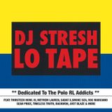 Dj Stresh - Lo Tape (Dedicated to The Lo Life)