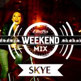 Electra Weekend - Skye - Special Mix