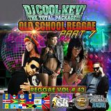 DJ Cool Kev - Reggae Vol. 43: Old School Reggae Pt. 7