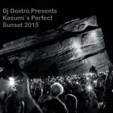 Dj Dextro Presents Kasumi´s Perfect Sunset 2015