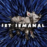Set Semanal #38: El Retorno del Fenix
