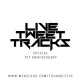 #LiveTweetTracks Special : 1st Anniversary