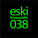 eski presents kinguyakkii episode 038