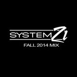 FALL 2014 MIX - SYSTEM 21