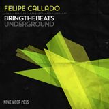 Felipe Callado – the bringthebeats underground - November 2015